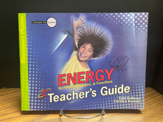 Energy Its Forms, Changes & Functions Teacher's Guide