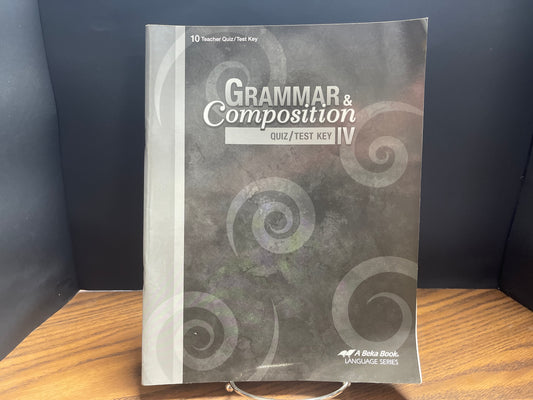 Grammar & Composition IV fourth ed quiz/test key