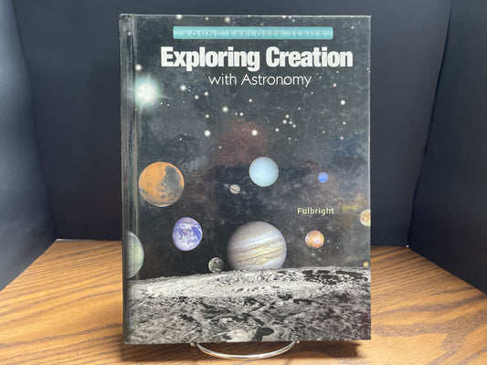 Exploring Creation with Astronomy first ed