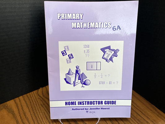 Primary Mathematics 6A home instructor guide