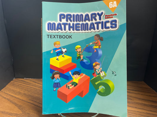 Primary Mathematics Textbook 6A Standards Edition