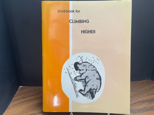 Workbook for Climbing Higher