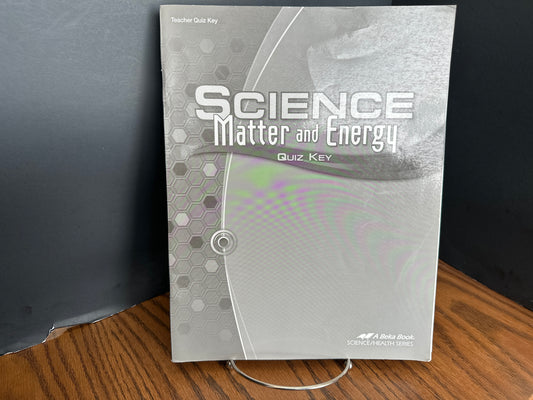 Matter and Energy first ed quiz key