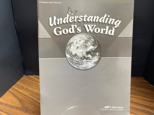 Understanding God's World quiz and test key fourth ed