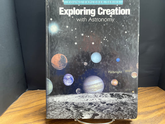 Exploring Creation with Astronomy first ed