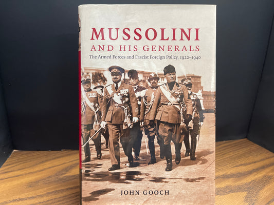 Mussolini and his Generals - Gooch