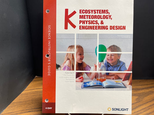 Science Instructor's guide K Ecosystems, Meteorology, Physics & Engineering Desi