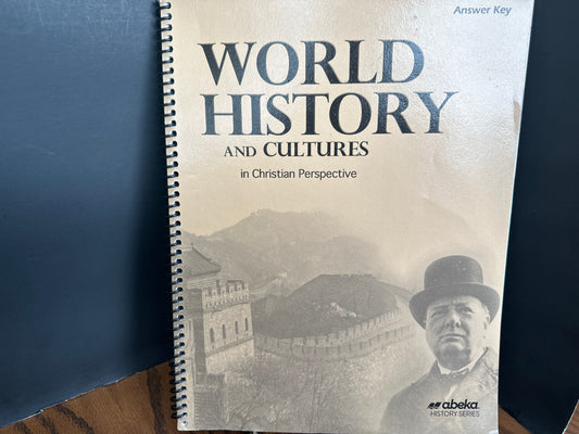 World History and Cultures third ed in Christian Perspective Answer Key