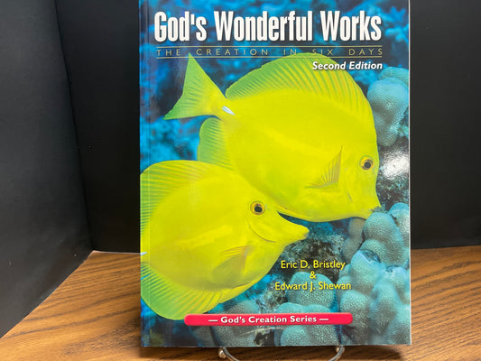 God's Wonderful Works: The Creation in Six Days, 2nd Edition