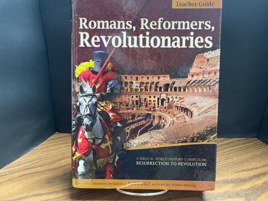 Romans, Reformers, Revolutionaries: Teacher Guide