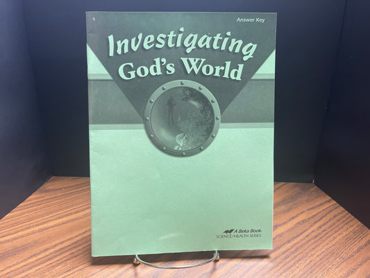 Investigating God's World answer key fourth ed