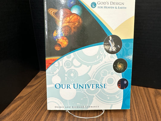 God's Design for Heaven & Earth Our Universe