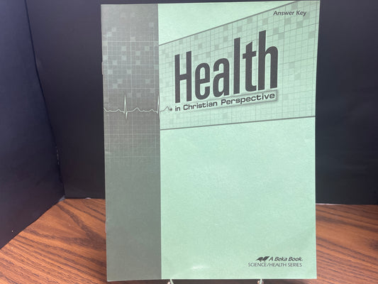 Health in Christian Perspective second ed key