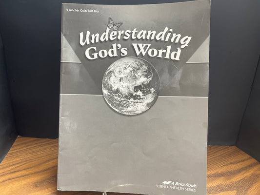 Understanding God's World quiz and test key fourth ed