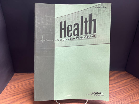 Health in Christian Perspective second ed key